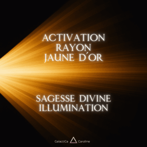 Activation Rayon Jaune d'Or