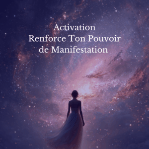 Renforce ton Pouvoir de Manifestation